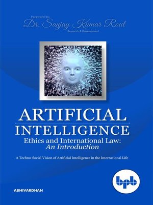 cover image of Artificial Intelligence Ethics and International Law